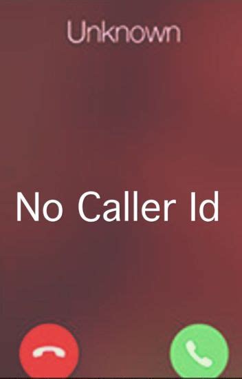 No Caller ID - juliakorb - Wattpad