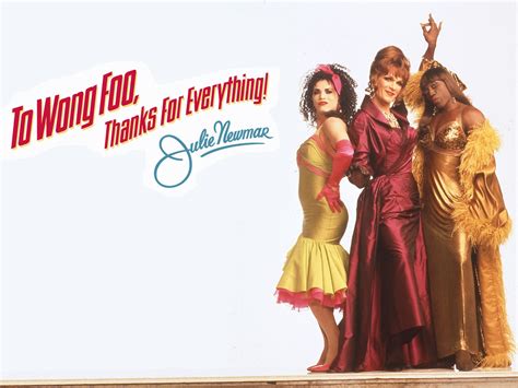 To Wong Foo Thanks for Everything Julie Newmar - To Wong Foo, Thanks for Everything! Julie ...