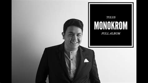 TULUS - Monokrom (Full Album) - YouTube