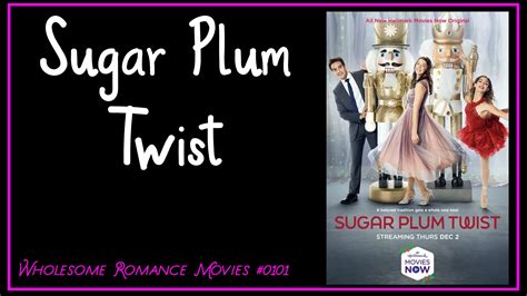 Sugar Plum Twist (2021) WRM Review – Wholesome Romance Movies