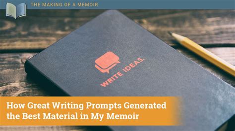 How Great Writing Prompts Generated the Best Material in My Memoir - Laura Davis