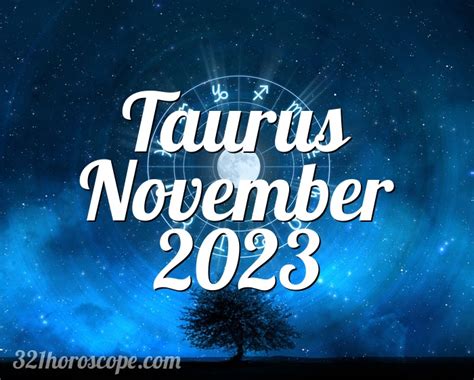 Horoscope Taurus November 2023 - tarot monthly horoscope