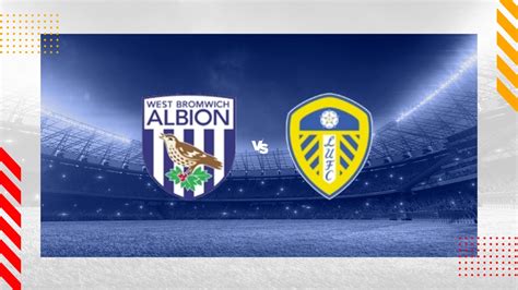 West Brom vs Leeds Prediction - Championship - 29/12/2023