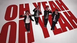 Big time rush Oh yeah Lyric - Fans Big Time Rush - Fanpop