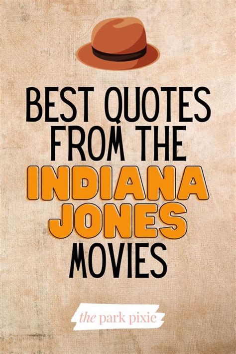 75+ Famous Indiana Jones Quotes from All 5 Films (Updated 2024)