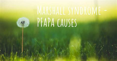 Which are the causes of Marshall syndrome - PFAPA?