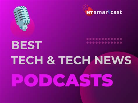 Top 3 Best Tech & Tech News Podcasts - Htsmartcast