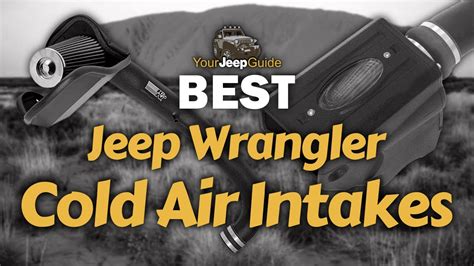 Best Jeep Wrangler Cold Air Intakes 💨 (Buyer’s Guide) | Your Jeep Guide - YouTube