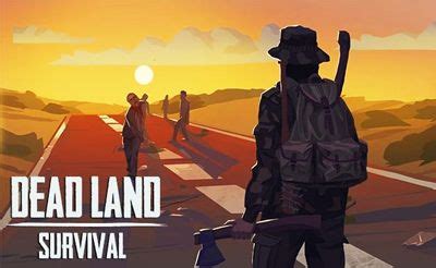 Dead Land: Survival Play Online + 100% For Free Now - Games