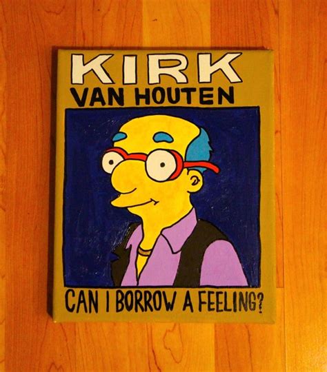 Can I Borrow a Feeling Kirk Van Houten cassette tape acrylic