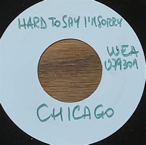 Chicago – Hard To Say I'm Sorry (1982, Vinyl) - Discogs