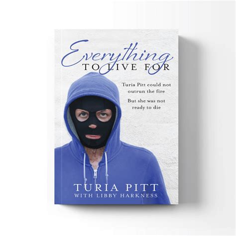 Everything to Live For | Turia Pitt