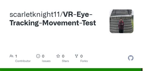 GitHub - scarletknight11/VR-Eye-Tracking-Movement-Test