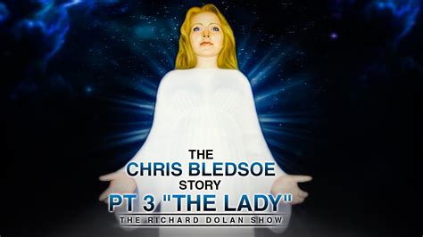 The Chris Bledsoe Story Pt 3: The Lady & the Burning Tree. The Richard Dolan Show. - Richard ...