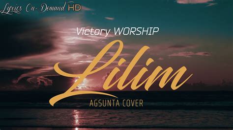 Lilim - Victory Worship (Lyrics) Agsunta Cover | Lyrics On-Demand in HD ...