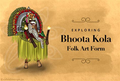 Bhoota Kola - Fiery Folk Art Form of Konkan Culture