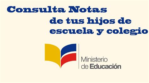 Consultar calificaciones Ministerio de Educación Ecuador - YouTube