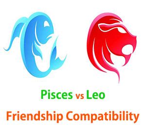 Pisces and Leo Friendship Compatibility