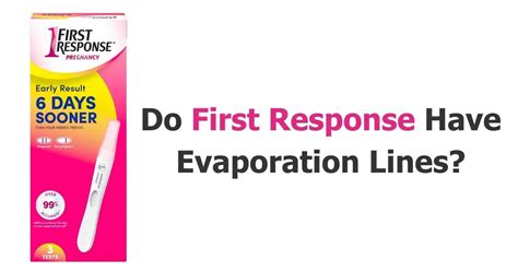 Do First Response Have Evaporation Lines? | First Response's Sneaky Side