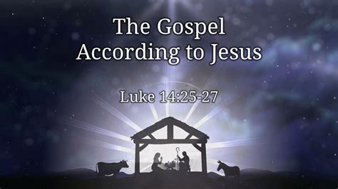 The Gospel According to Jesus - Faithlife Sermons