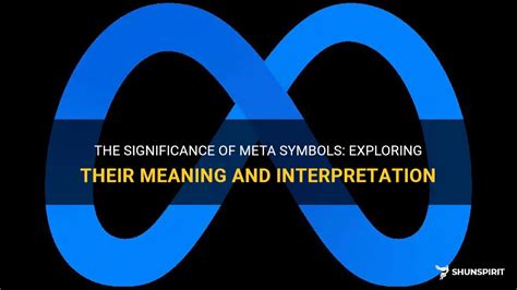 The Significance Of Meta Symbols: Exploring Their Meaning And ...