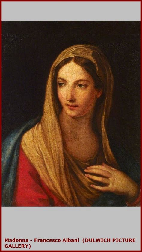 Madonna - Francesco Albani (DULWICH PICTURE GALLERY) | Dulwich picture gallery, Madonna art, Madonna
