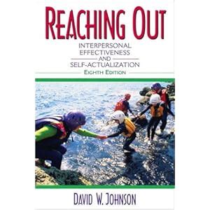 Reaching Out: Interpersonal Effectiveness and Self-Actualization: Johnson: 9780205367412: Books ...