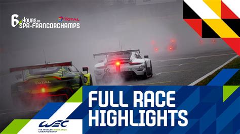 Total - 6 Hours of Spa-Francorchamps - Full race Highlights - YouTube