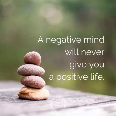 A Negative Mind Will Never Give You A Positive Life - Life of Gaia