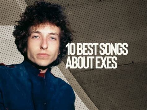 10 best songs written about exes