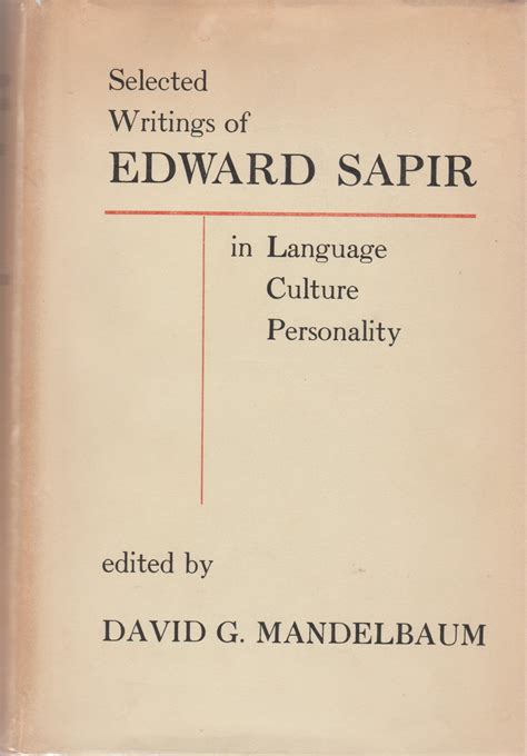 Selected Writings of Edward Sapir in Language, Culture, and Personality ...