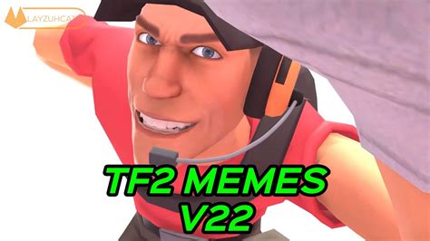 TF2 MEMES V22 - YouTube