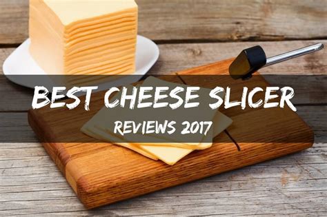 Best Cheese Slicer For Your Kitchen Reviews 2022 - KeepSpicy