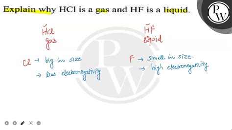 Explain why \( \mathrm{HCl} \) is a gas and \( \mathrm{HF} \) is a ...