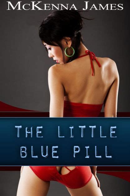 The Little Blue Pill by McKenna James | eBook | Barnes & Noble®