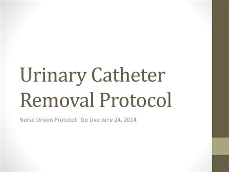 Urinary Catheter Removal Protocol