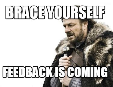 Meme Maker - brace yourself feedback is coming Meme Generator!