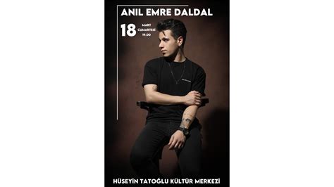 ANIL EMRE DALDAL | 18 March 2023 | Hüseyin Tatoğlu Kültür Merkezi ...