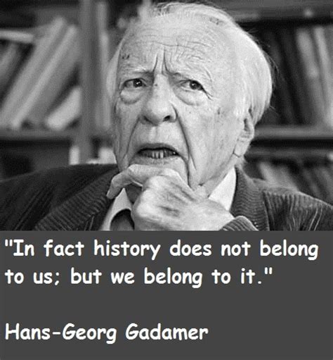 Hans-Georg Gadamer Quotes. QuotesGram