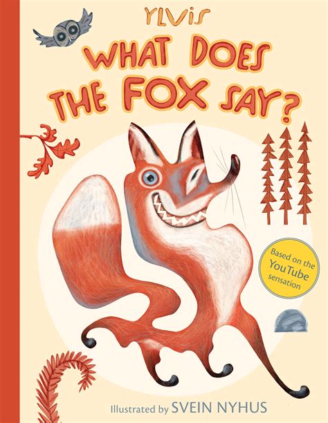 The Children’s-Book Version of “What Does the Fox Say?” is a Smashing ...