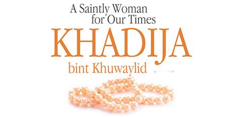 Khadija bint Khawaylid - Personalities