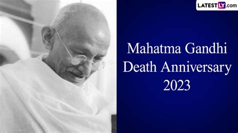 Mahatma Gandhi Death Anniversary 2023 Messages and Quotes: Share ...