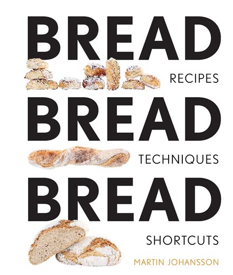 Bread Bread Bread | Book by Martin Johansson | Official Publisher Page ...