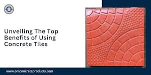 Unveiling The Top 8 Benefits of Using Concrete Tiles