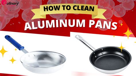 How to Clean Aluminum Pans: Clean Blackened Pans - Culinary Depot