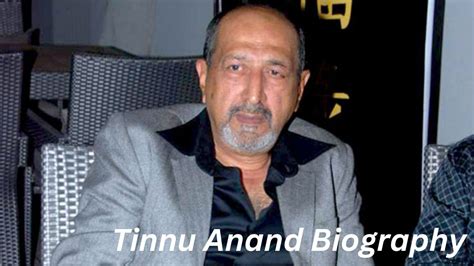 Tinnu Anand Biography: Education, Family, Career & Profile - Eyes On News