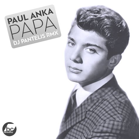 paul anka papa song free download - howtostyleasweatervestkorean