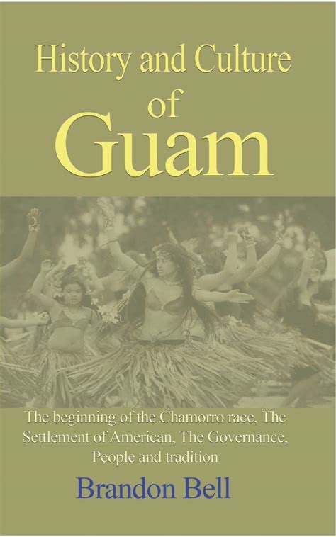 History and Culture of Guam by Brandon Bell | Goodreads