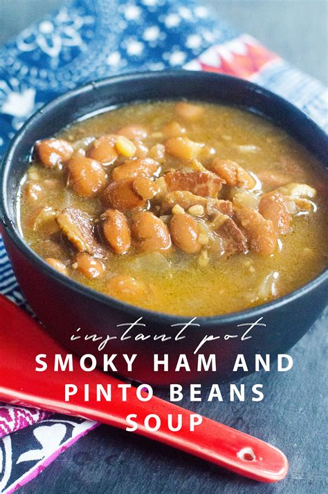 Instant Pot Smoky Ham and Pinto Beans Soup – Angela Ricardo