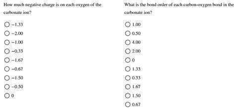 how much negative charge is on each oxygen of the carbonate ion what is the bond order of each ...